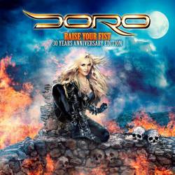 Doro : Raise Your Fist - 30 Years Anniversary Edition